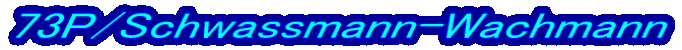 73P/Schwassmann-Wachmann
